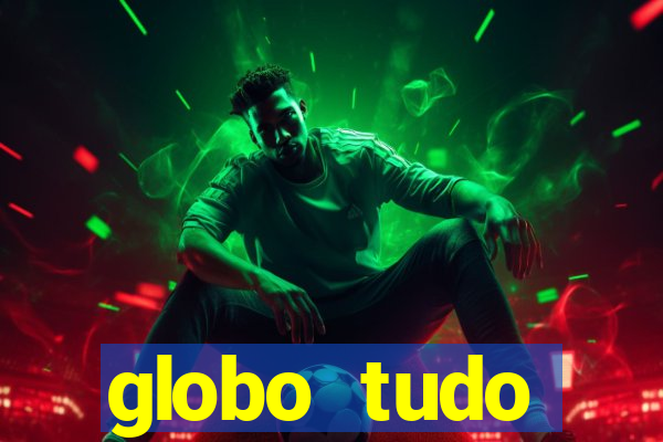 globo tudo absolutamente sobre esporte